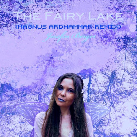 The Fairy Lake (Magnus Ardhammar Remix) ft. Magnus Ardhammar | Boomplay Music