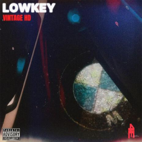 LOWKEY | Boomplay Music