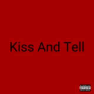 Kiss and Tell