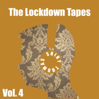 The Lockdown Tapes, Vol. 4