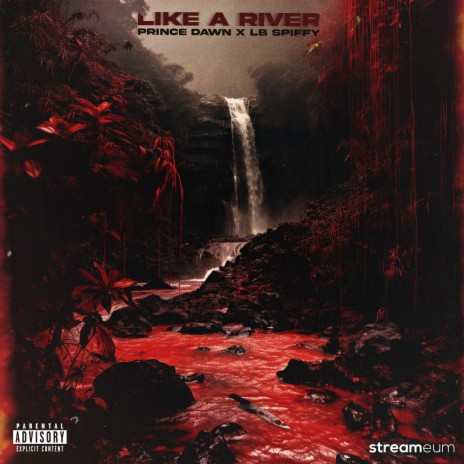 Like a River ft. LB SPIFFY | Boomplay Music