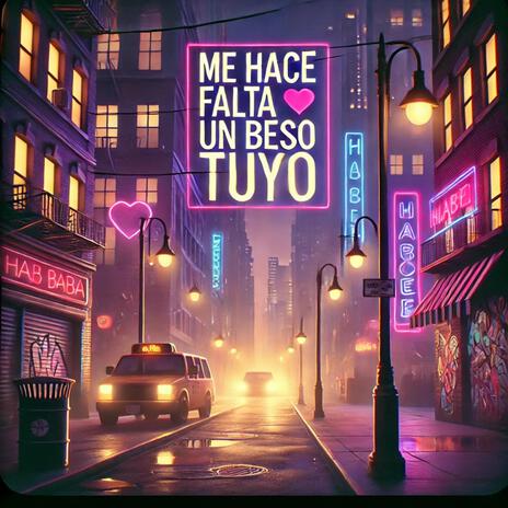 ME HACE FALTA UN BESO TUYO ft. Dawry Melodico & Khalo | Boomplay Music