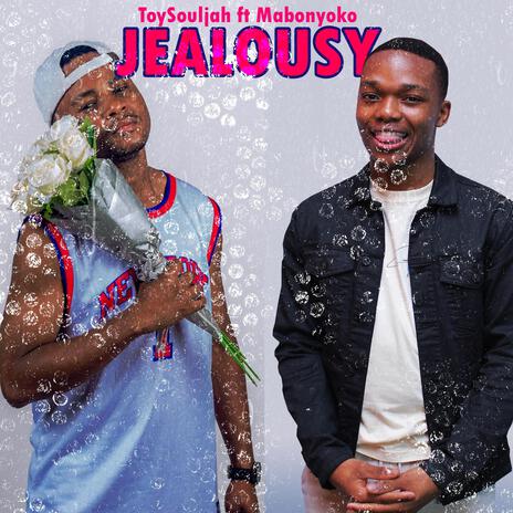 Jealousy ft. Mabonyoko | Boomplay Music