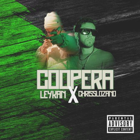 coopera ft. leykan & chriss lozano | Boomplay Music