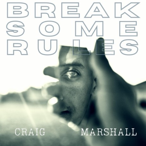 Break Some Rules | Boomplay Music