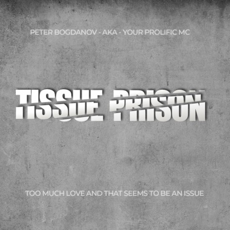 Tissue Prison | Boomplay Music