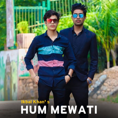 Hum Mewati | Boomplay Music