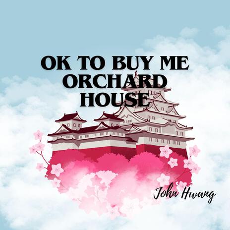 Ok to buy me Orchard House