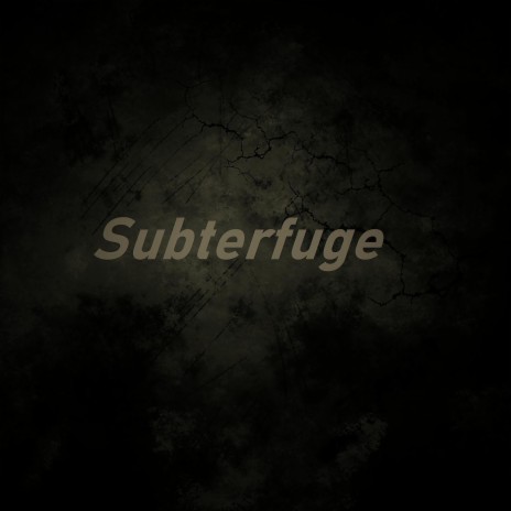 Subterfuge | Boomplay Music