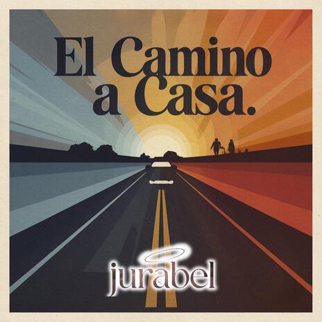 El Camino a Casa | Boomplay Music