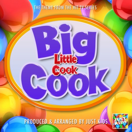 Big Cook Little Cook Main Theme (From Big Cook Little Cook)