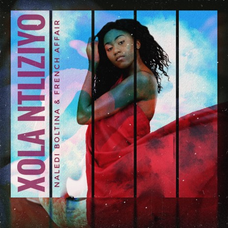 Xola Ntliziyo (Extended Mix) ft. French Affair | Boomplay Music