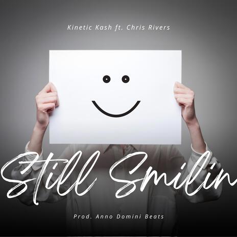 Still Smilin ft. Chris Rivers