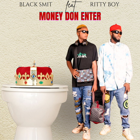 Money Don Enter ft. Ritty Boy | Boomplay Music