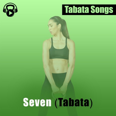 Seven (Tabata) | Boomplay Music