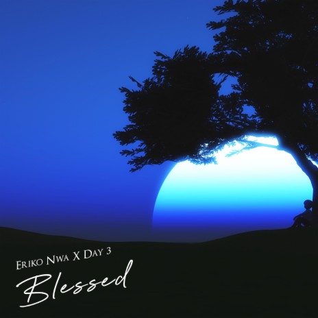 BLESSED ft. Day 3 | Boomplay Music
