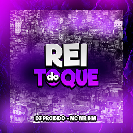 Rei do Toque ft. Mc Mr. Bim | Boomplay Music