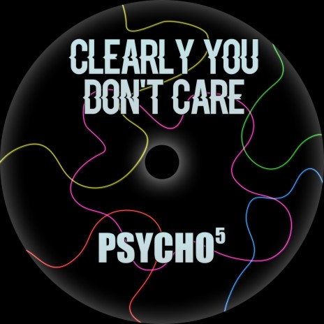 Clearly You Don't Care | Boomplay Music
