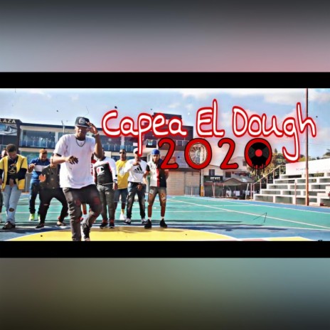 Capea el Dough 2k20 | Boomplay Music
