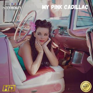 My Pink Cadillac