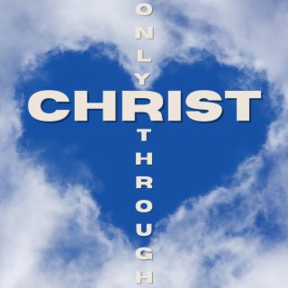 Only Through Christ