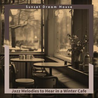 Jazz Melodies to Hear in a Winter Cafe