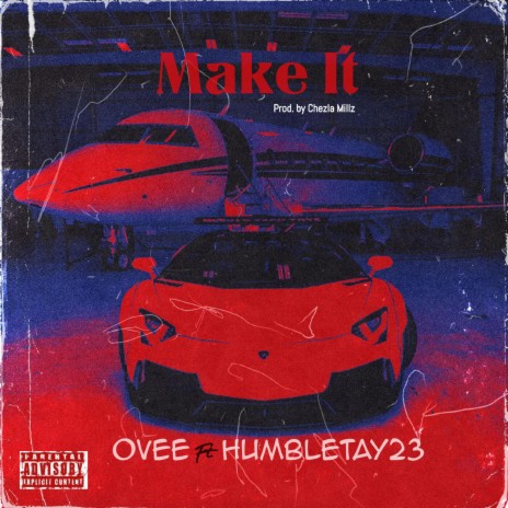Make It ft. Humbletay23 | Boomplay Music