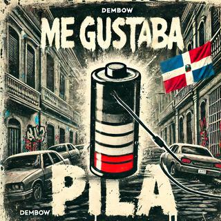 ME GUSTABA PILA