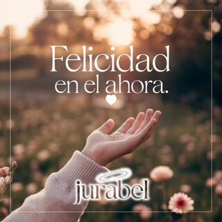 Felicidad en el ahora lyrics | Boomplay Music