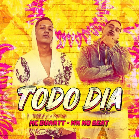 Todo Dia ft. MK no Beat | Boomplay Music