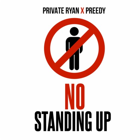 No Standing Up ft. Preedy