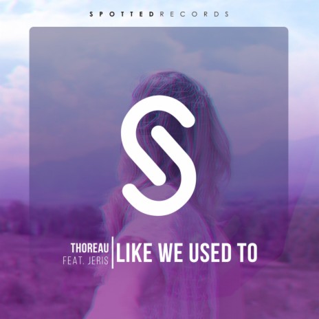 Like We Used To ft. Jeris | Boomplay Music