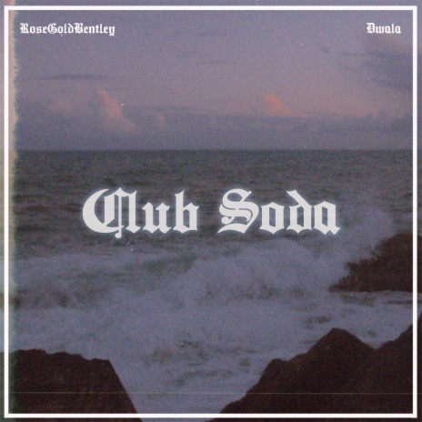 Club Soda ft. Dwala | Boomplay Music