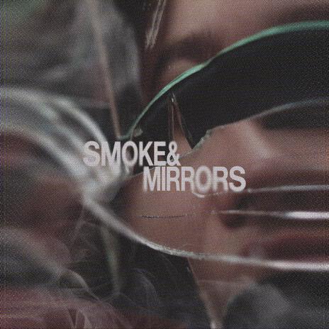 SMOKE & MIRRORS ft. narcotics | Boomplay Music