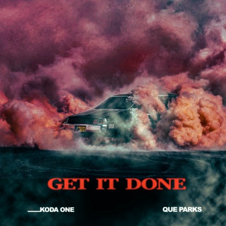 Get It Done ft. Koda One | Boomplay Music