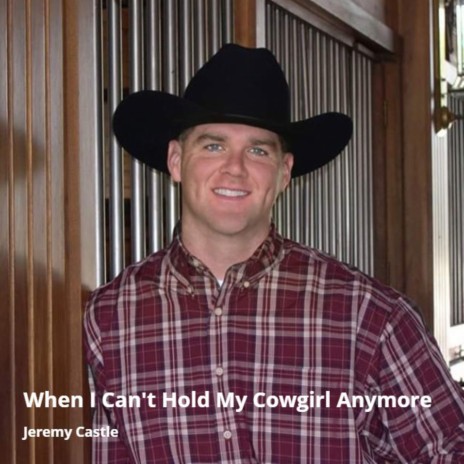 When I Can't Hold My Cowgirl Anymore | Boomplay Music