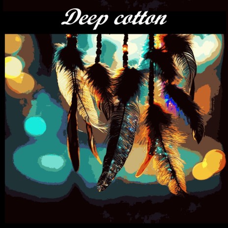 Deep cotton