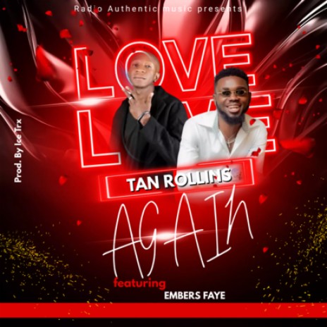 Love Again ft (Embers Faye)