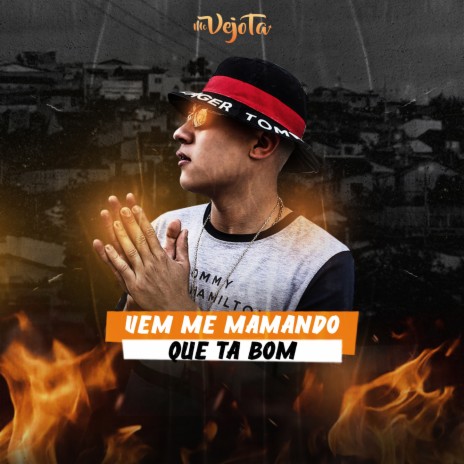 VEM MAMANDO QUE TA BOM ft. MC MN | Boomplay Music
