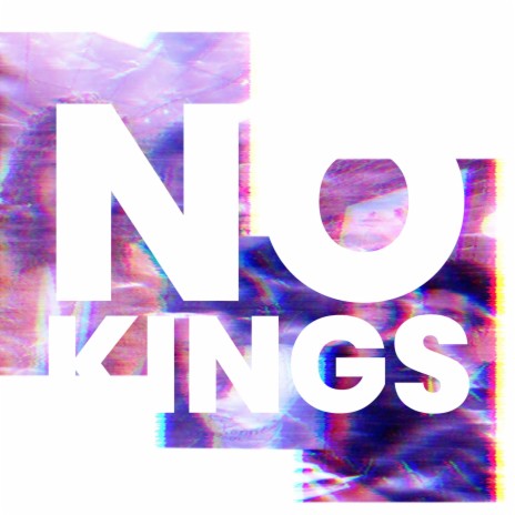 No Kings | Boomplay Music