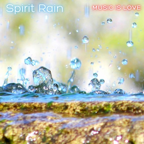 Spirit Rain | Boomplay Music