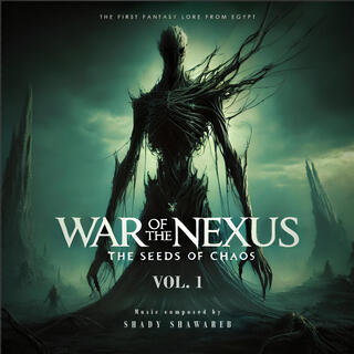 War Of The Nexus Vol.1 The Seeds Of Chaos (Original Book Soundtrack)