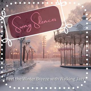 Feel the Winter Breeze with Walking Jazz