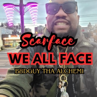 Scarface We All Face