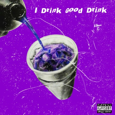 I Drink Good Drink | Boomplay Music