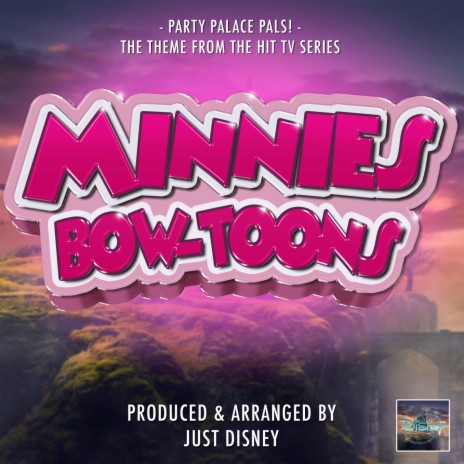 Minnie's Bow-Toons: Party Palace Pals Main Theme (From Minnie's Bow-Toons:Party Palace Pals)