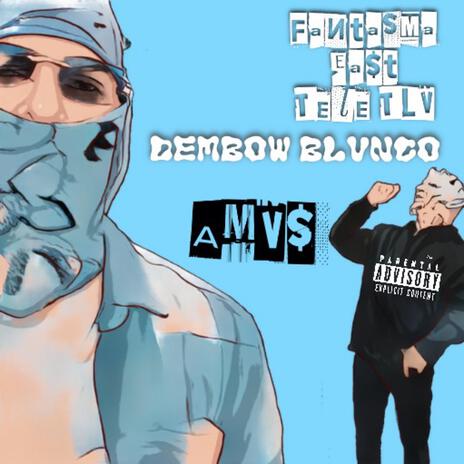 DEMBOW BlANCO! ft. Tele TLV | Boomplay Music