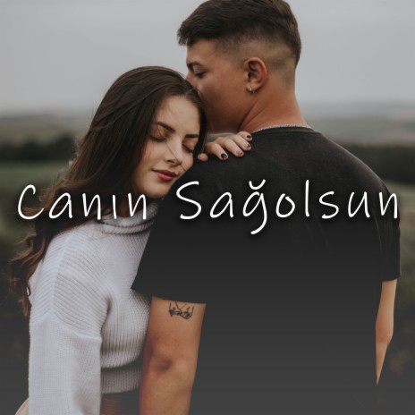 Canın Sağolsun | Boomplay Music