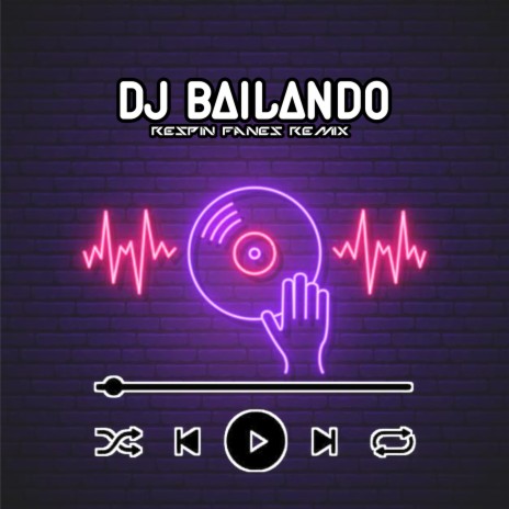 Dj Bailando (Remix) | Boomplay Music