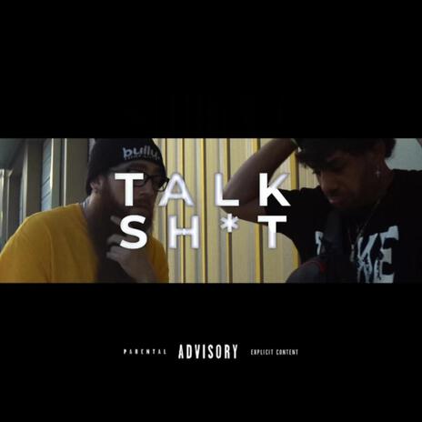 Talk Shit ft. Toke | Boomplay Music